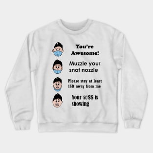 Muzzle your Snot Nozzle (Black Text) Crewneck Sweatshirt